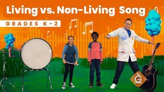 Living Things SONG  Science for Kids  Grades K2 [upl. by Chin]