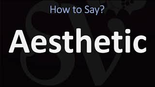 How to Pronounce Aesthetic CORRECTLY [upl. by Nafis327]