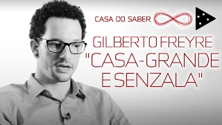 CLÁSSICOS PARA DESVENDAR O BRASIL quotCASAGRANDE E SENZALAquot  SAULO GOULART [upl. by Hamann]