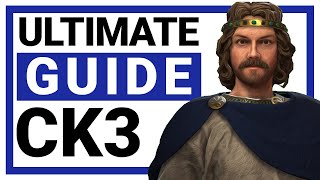 The Ultimate CK3 Beginners Guide [upl. by Yorel]