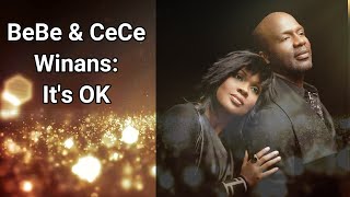 BeBe amp CeCe Winans quotIts OKquot Lyrics [upl. by Bernardine488]