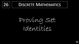 Discrete Math  223 Proving Set Identities [upl. by Blodgett]