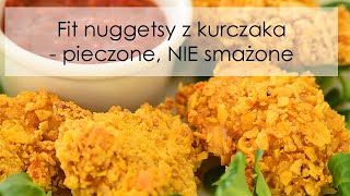 Fit nuggetsy z kurczaka  pieczone NIE smażone [upl. by Kape]