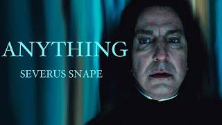 Severus Snape  Anything  Another Love [upl. by Nelda172]