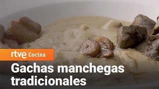 Gachas manchegas tradicionales  Como Sapiens  RTVE Cocina [upl. by Michel]