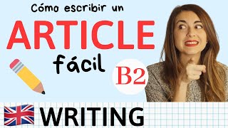 Cómo escribir ARTICLE B2 First Cambridge  Tips y Estructura [upl. by Goff]