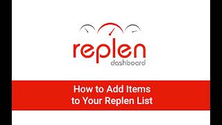 Replen Dashboard How to Add Items to Your Replen List [upl. by Ynaffyt142]