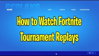 How to Watch Fortnite Tournament Replays ingame and session IDs [upl. by Onitnerolf]