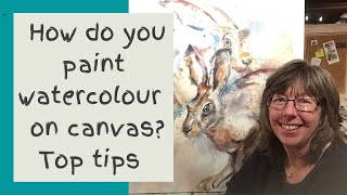 How do you paint watercolour on canvas I share my top tips 7 DOs and 20 DON’Ts [upl. by Emil352]