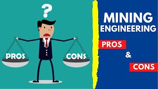 Pros and Cons of Mining Engineering [upl. by Bower180]