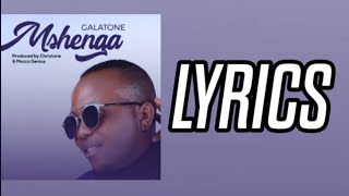 Galatone  Mshenga Lyrics [upl. by Opportina161]