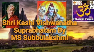 Shri Kashi Vishwanatha Suprabhatam By MS Subbulakshmi [upl. by Ile]