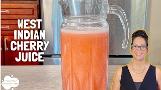 How To Make West Indian Cherry Juice  Barbados Cherry  Acerola Cherry [upl. by Jackie]