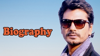 Nawazuddin Siddiqui  Biography [upl. by Atsyrt500]