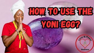 How To Use The Yoni Egg [upl. by Oneladgam]