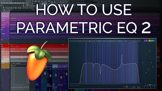 The Best Way To Use Fruity Parametric EQ 2  FL Studio Basics [upl. by Rebmat]