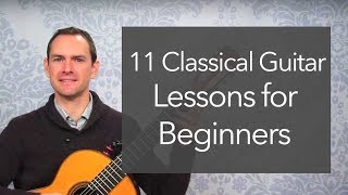 11 Classical Guitar Lessons for Beginners [upl. by Niccolo368]