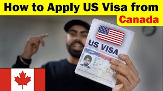 How to Apply US Visa from Canada  Full Process  Study PermitWork Permit  B1B2 Visa Experience [upl. by Ihteerp]