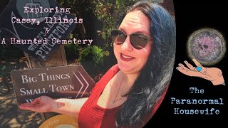 Exploring Casey Illinois and A Haunted Cemetery [upl. by Yk]