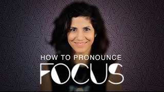 How to say FOCUS  American English [upl. by Eenolem]