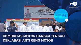 KOMUNITAS MOTOR BANGKA TENGAH DEKLARASI ANTI GENG MOTOR [upl. by Neerac]