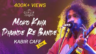 Moko Kahan Dhunde Re Bande  Neeraj Aryas Kabir Cafe Live concert  GIFLIF [upl. by Onitsuj]