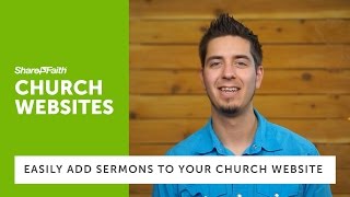 Church Websites  How To Add Sermon Audio To Your Church Websites  Sharefaithcom [upl. by Eiralc]