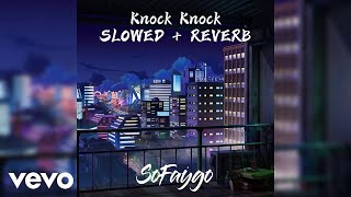 SoFaygo — Knock Knock Slowed  Reverb Extended  1 Hour  Audio [upl. by Clarence]