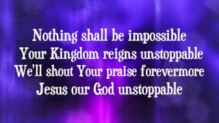 Elevation Worship  Unstoppable God  with lyrics 2014 [upl. by Otsenre400]