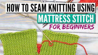 How to do the mattress stitch  Seaming knitting the easy way [upl. by Eener]