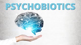 Are Psychobiotics the New Probiotics Bifidobacterium longum 1714 for Stress amp Anxiety [upl. by Ycnalc459]