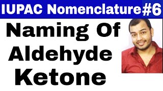 11 chap 12  IUPAC Nomenclature 06  Naming Of Aldehyde and Ketone JEE MAINSNEET [upl. by Corbin262]