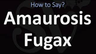 How to Pronounce Amaurosis Fugax CORRECTLY [upl. by Boor]