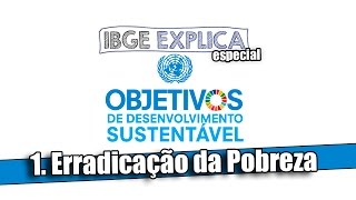 ODS 1 Erradicação da pobreza • IBGE Explica [upl. by Bertila]