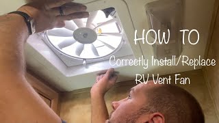 HOW TO Correctly InstallReplace RV Vent Fan [upl. by Boeke204]