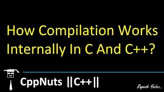 How Compilation Works Internally In C And C [upl. by Assed]