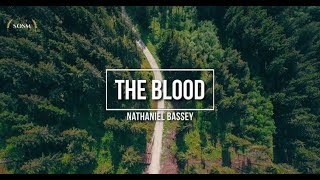 The Blood  Nathaniel Bassey Lyrics [upl. by Shaper]