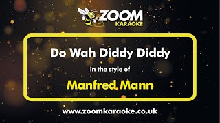 Manfred Mann  Do Wah Diddy Diddy  Karaoke Version from Zoom Karaoke [upl. by Enelec]