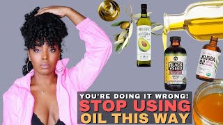 Effectively Use Oils For Health amp Growth  Natural Hair  Moisturizing amp Sealing Oils [upl. by Corine]