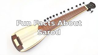 Fun Facts About Sarod [upl. by Hazrit]