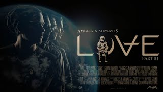 Angels amp Airwaves  LOVE Part III Full Album [upl. by Behre120]