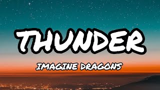 Imagine Dragons  Thunder Lyrics [upl. by Llekcir]