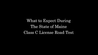 What to Expect During your Maine Class C Driving License Road Test [upl. by Waldack]