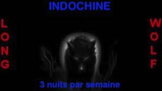 Indochine  3 nuits par semaine  Extended Wolf [upl. by Latouche]