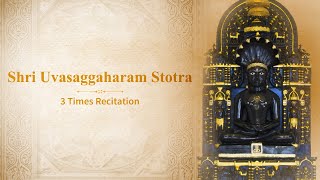 Shri Uvasaggaharam Stotra – 3 Times Recitation  With English Meanings [upl. by Erhart]