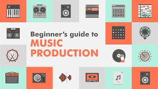 The Complete Beginners Guide To Music Production [upl. by Lrac562]