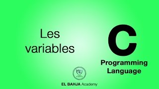 07  Les variables  Langage C Darija [upl. by Richara426]