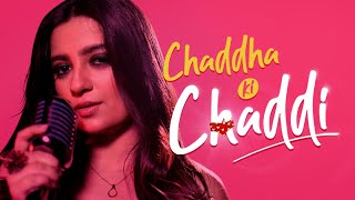 Chaddha Ki Chaddi Song  Kanika Malhotra  OST Chaddi ft Flora Saini  Offbeats S1  Gorilla Shorts [upl. by Einnaej]