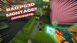 BAD PG3D MONTAGE [upl. by Arlana]