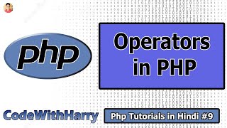 Operators in Php  PHP Tutorial 9 [upl. by Yasmar]